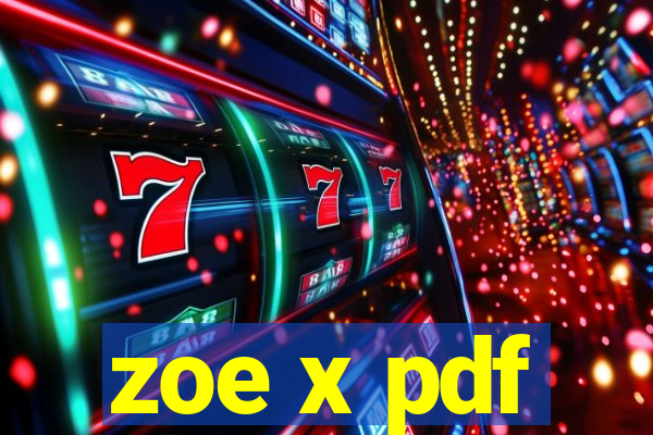 zoe x pdf